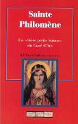 Sainte Philomène - La "chère petite Sainte" du Curé d'Ars